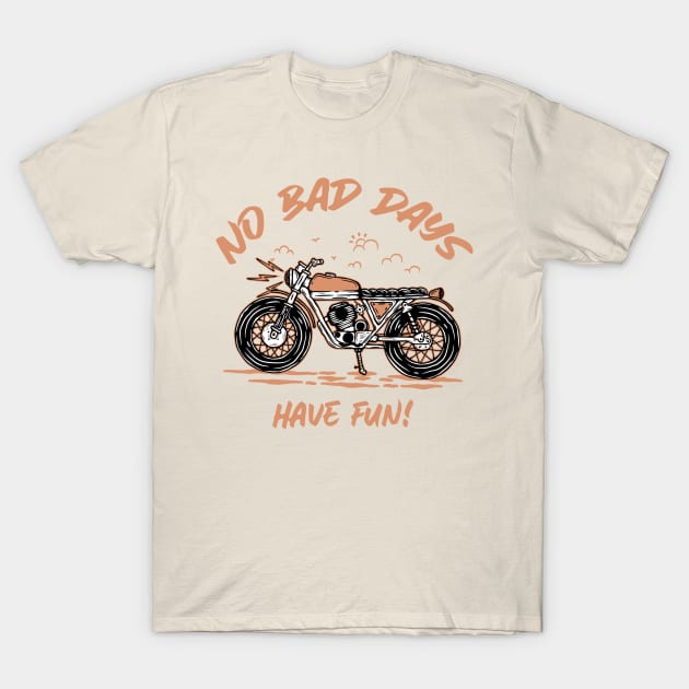 No Bad Days T-Shirt by Surururr